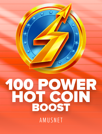 100 Power Hot Coin Boost