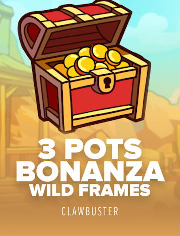 3 Pots Bonanza: Wild Frames
