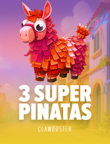 3 Super Pinatas