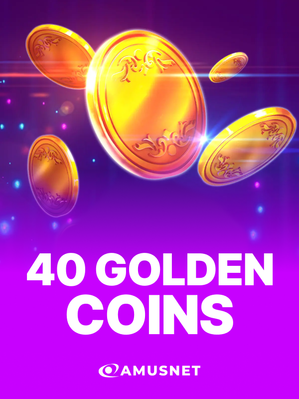 40 Golden Coins