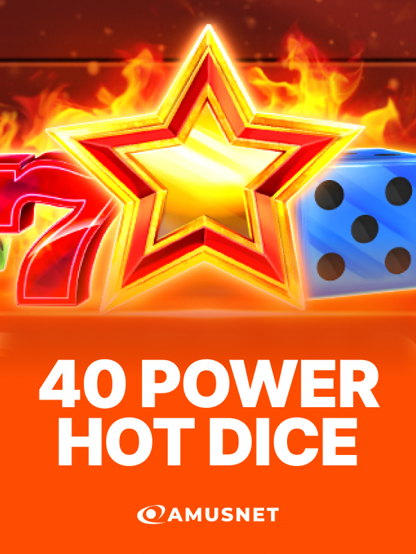 40 Power Hot Dice Edition