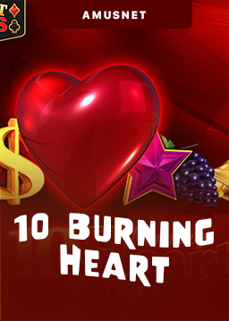 10 Burning Heart