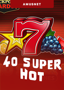40 Super Hot