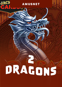 2 Dragons