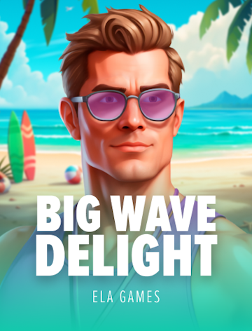 Big Wave Delight
