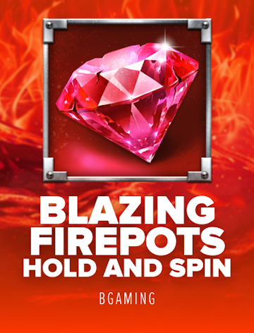 Blazing Fire Pots: Hold and Spin