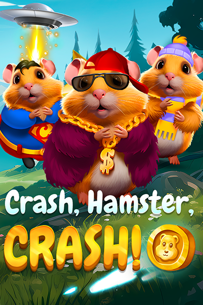 CRASH, HAMSTER, CRASH!