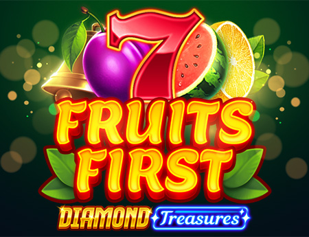 Fruits First - Diamond Treasures
