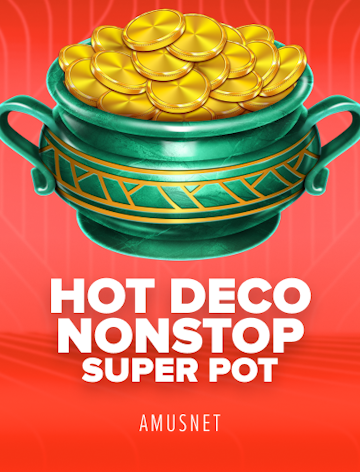 Hot Deco Nonstop Super Pot