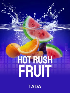 Hot Rush Fruit