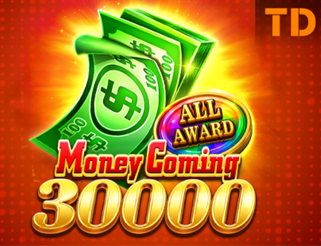 Money Coming 30000