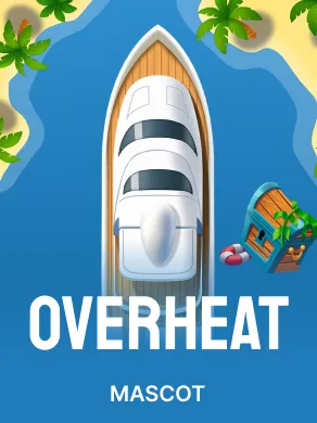 OVERHEAT