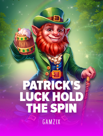 Patrick's Luck: Hold The Spin