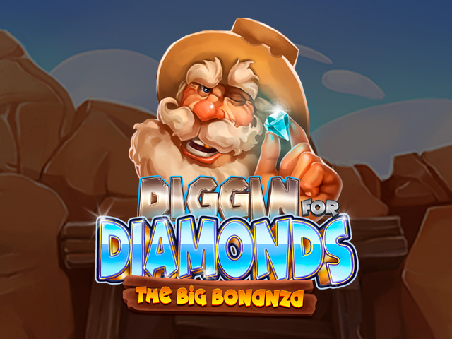 Diggin' for Diamonds - The Big Bonanza