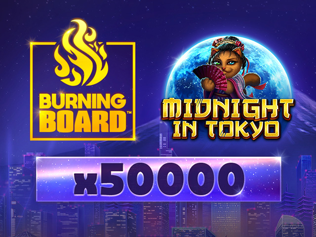 Midnight in Tokyo Burning Board