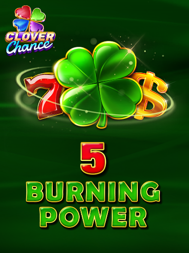 5 Burning Power