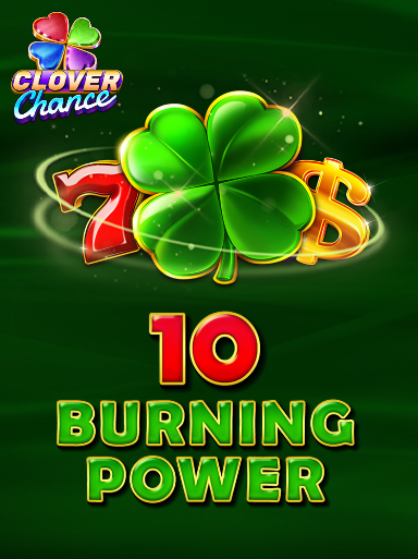 10 Burning Power