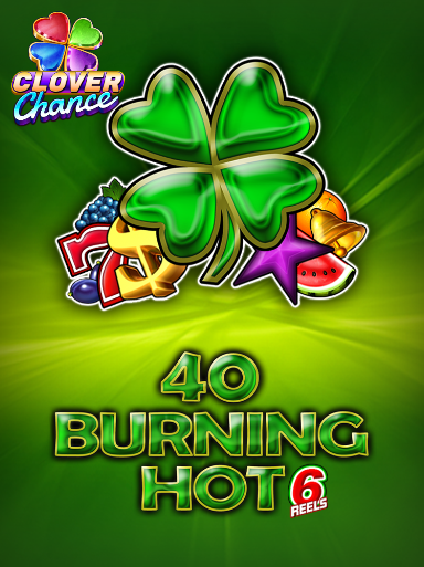 40 Burning Hot 6 Reels